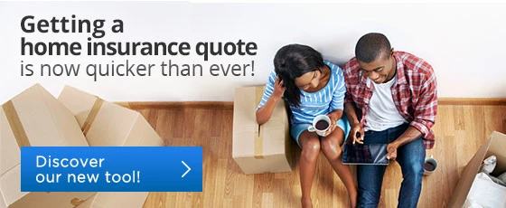 Getting a home insurance quote is quicker than ever! 